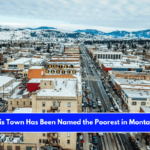 This Town Has Been Named the Poorest in Montana