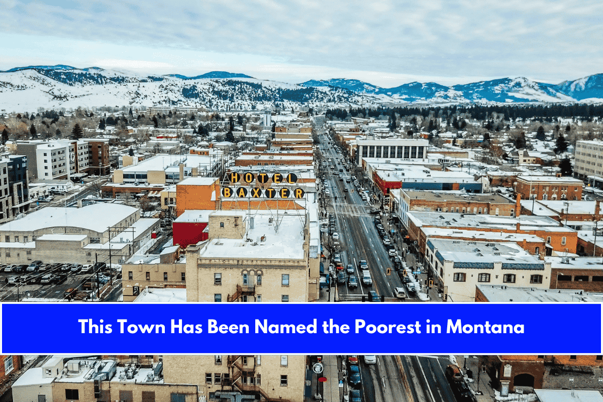 This Town Has Been Named the Poorest in Montana