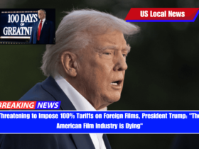 Threatening to Impose 100% Tariffs on Foreign Films, President Trump The American Film Industry is Dying