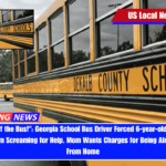 Threw Me Off the Bus! Georgia School Bus Driver Forced 6-year-old Into a Storm and Left Him Screaming for Help. Mom Wants Charges for Being Almost a Mile From Home