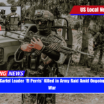Top Mexican Cartel Leader 'El Perris' Killed in Army Raid Amid Ongoing Sinaloa Turf War