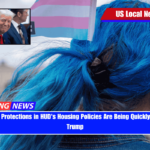 Transgender Protections in HUD's Housing Policies Are Being Quickly Removed by Trump