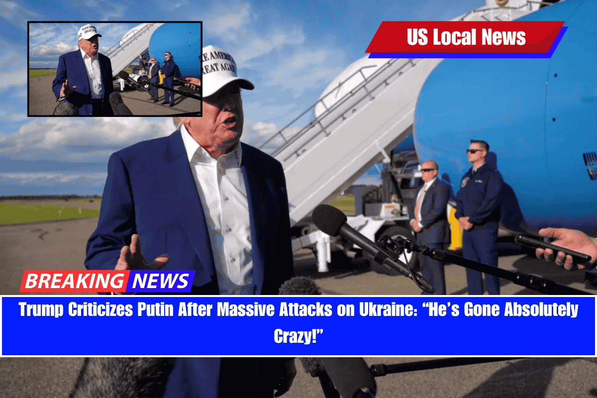Trump Criticizes Putin After Massive Attacks on Ukraine “He’s Gone Absolutely Crazy!”