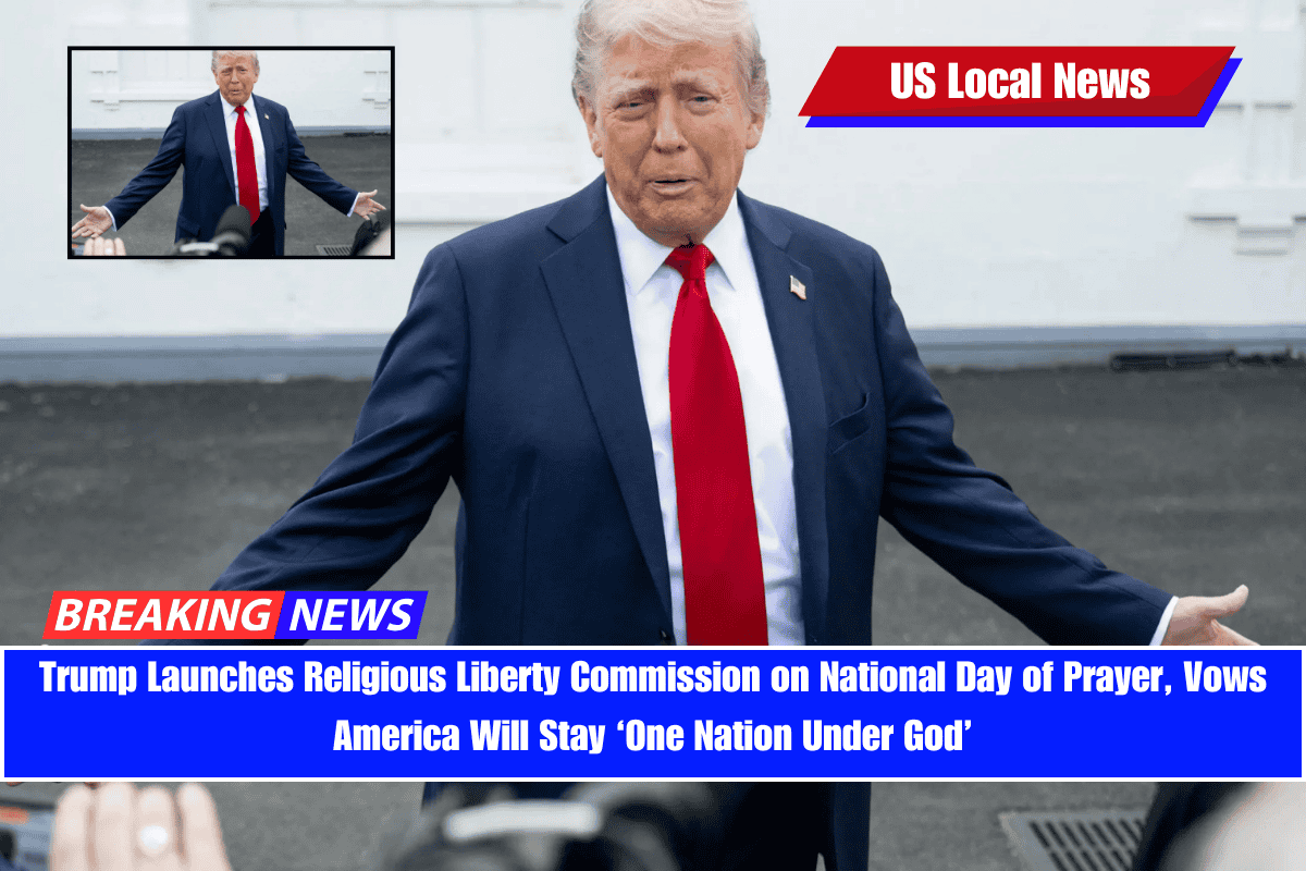 Trump Launches Religious Liberty Commission on National Day of Prayer, Vows America Will Stay ‘One Nation Under God’