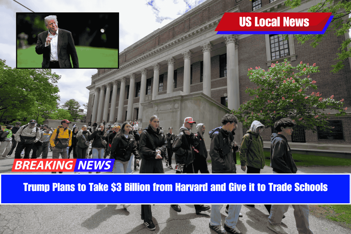 Trump Plans to Take $3 Billion from Harvard and Give it to Trade Schools