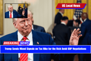 Trump Sends Mixed Signals on Tax Hike for the Rich Amid GOP Negotiations