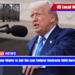 Trump Wants to End the Last Federal Contracts With Harvard
