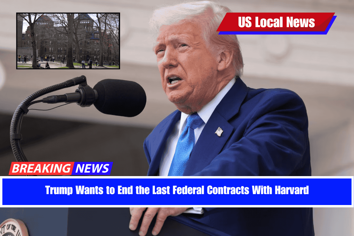 Trump Wants to End the Last Federal Contracts With Harvard
