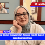 Tufts Doctoral Student Rumeysa Ozturk Released From ICE Custody After Judge Slams Government Case