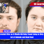 Two People Arrested After an 8-Month-Old Baby Found Living in Dirty House With a Lot of Animals and Dead Goat
