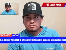 U.S. Citizen With REAL ID Wrongfully Detained in Alabama Immigration Raid