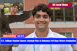 U.S. College Student Gaurav Jaisingh Dies in Bahamas Fall Days Before Graduation