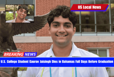 U.S. College Student Gaurav Jaisingh Dies in Bahamas Fall Days Before Graduation