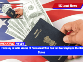 U.S. Embassy in India Warns of Permanent Visa Ban for Overstaying in the United States