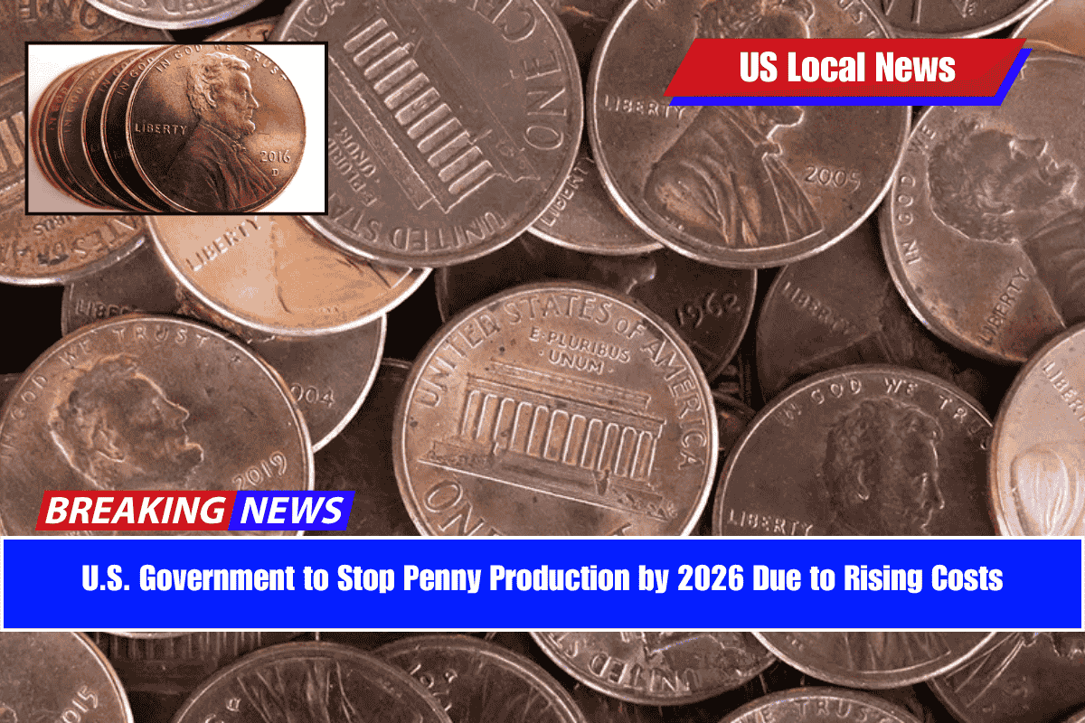 U.S. Government to Stop Penny Production by 2026 Due to Rising Costs