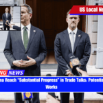U.S. and China Reach “Substantial Progress” in Trade Talks Potential Deal in the Works