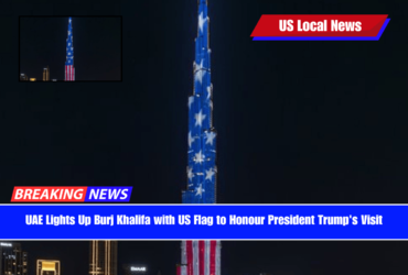 UAE Lights Up Burj Khalifa with US Flag to Honour President Trump's Visit