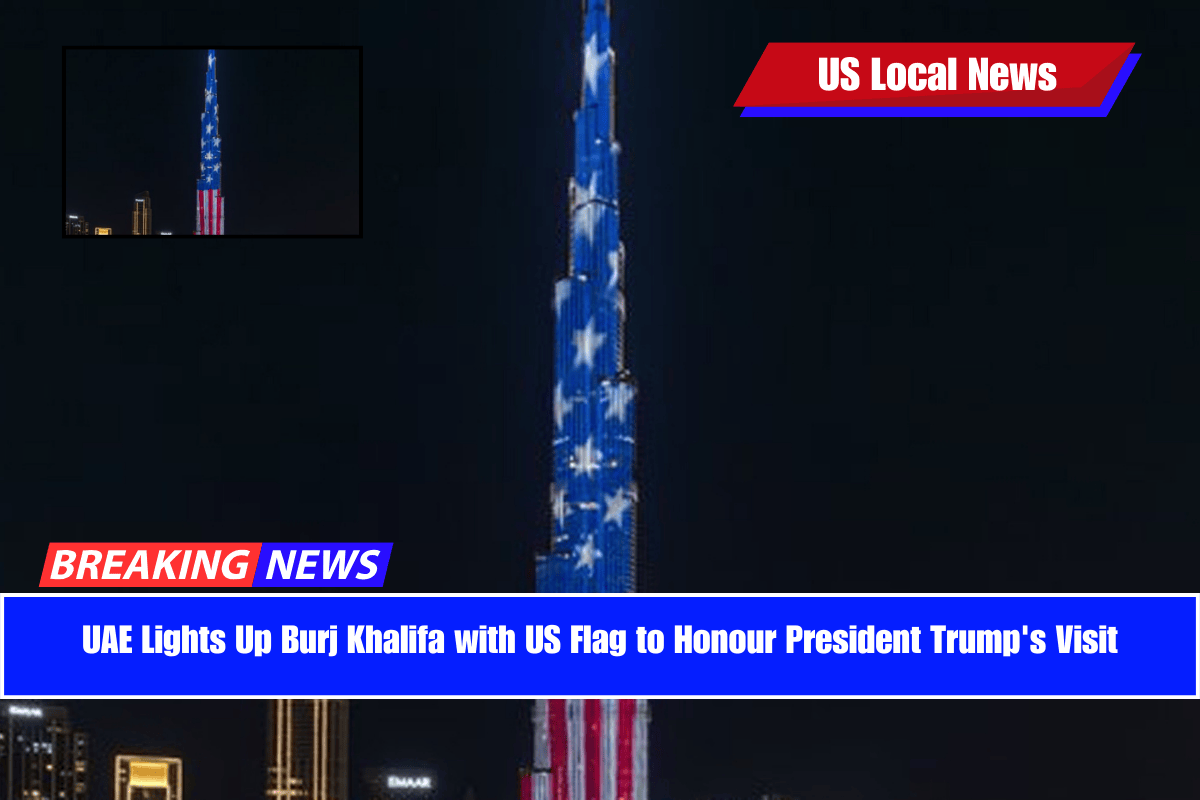 UAE Lights Up Burj Khalifa with US Flag to Honour President Trump's Visit