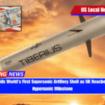 US Unveils World’s First Supersonic Artillery Shell as UK Reaches Major Hypersonic Milestone