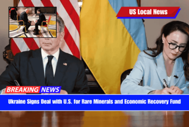 Ukraine Signs Deal with U.S. for Rare Minerals and Economic Recovery Fund