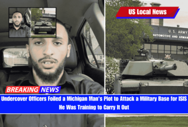 Undercover Officers Foiled a Michigan Man's Plot to Attack a Military Base for ISIS He Was Training to Carry It Out
