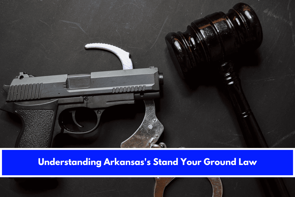 Understanding Arkansas's Stand Your Ground Law