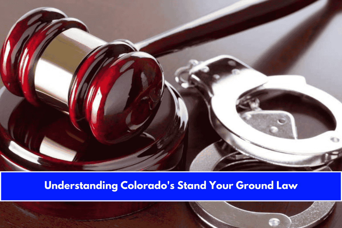 Understanding Colorado's Stand Your Ground Law