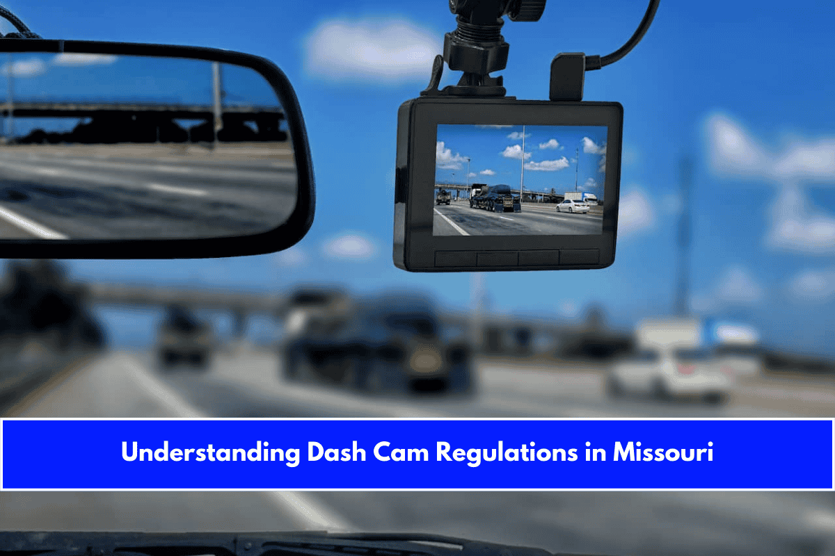 Understanding Dash Cam Regulations in Missouri
