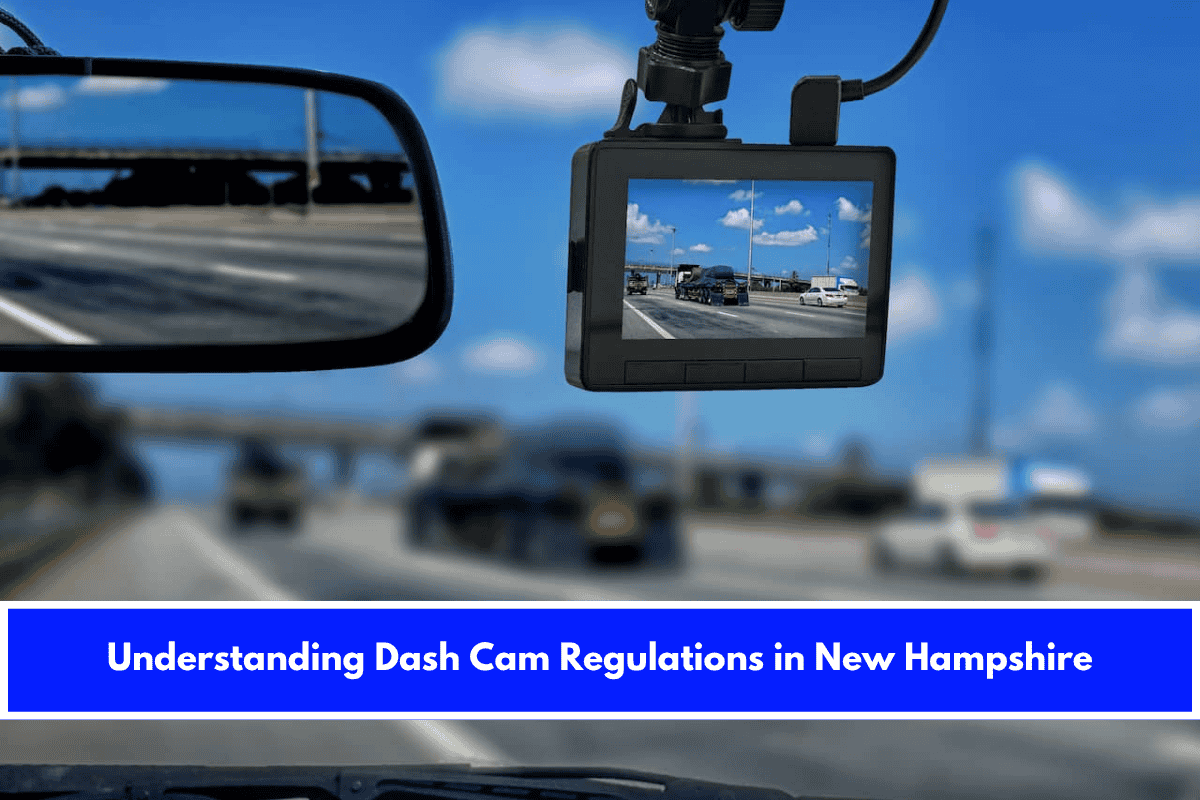 Understanding Dash Cam Regulations in New Hampshire