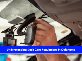 Understanding Dash Cam Regulations in Oklahoma