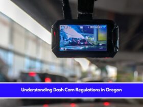 Understanding Dash Cam Regulations in Oregon