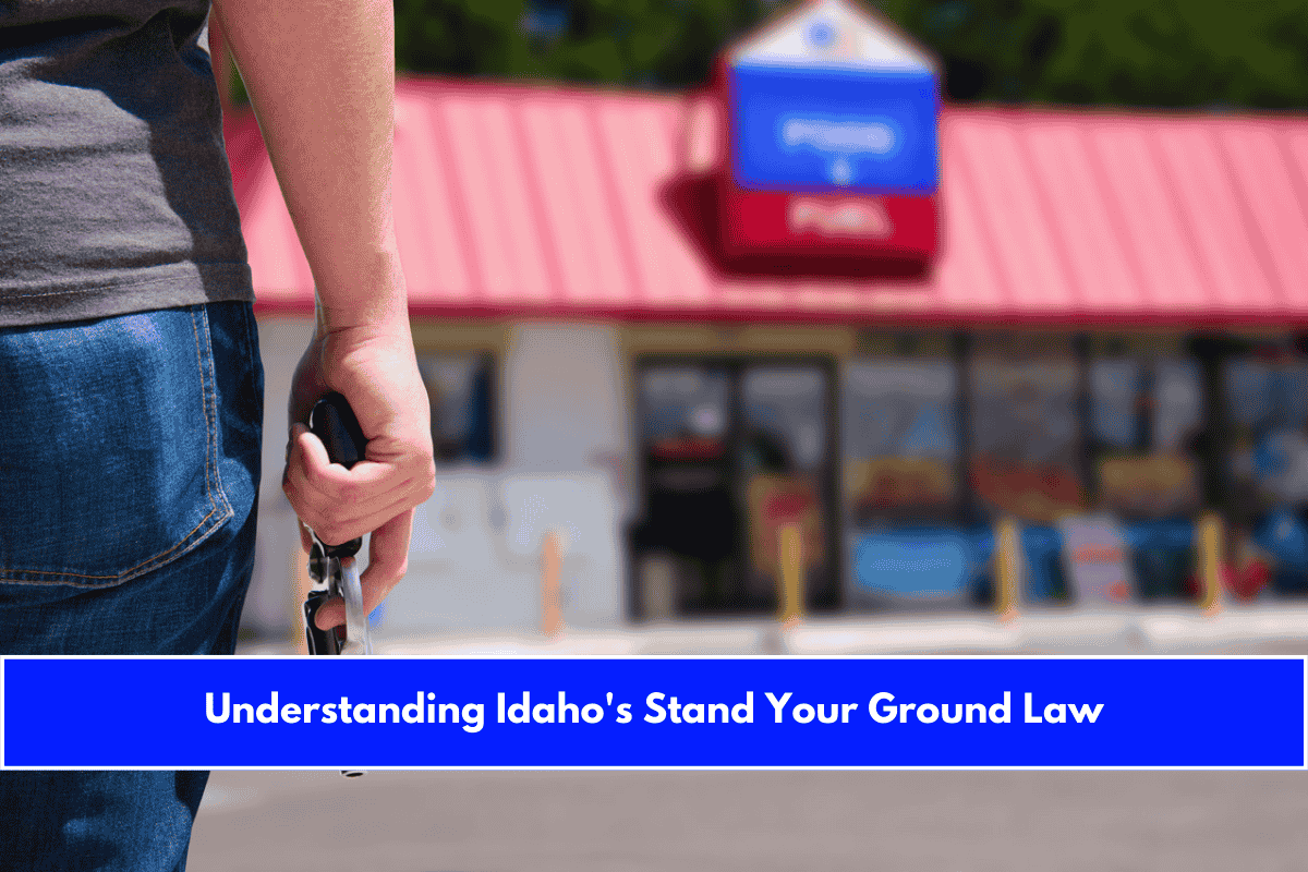 Understanding Idaho's Stand Your Ground Law