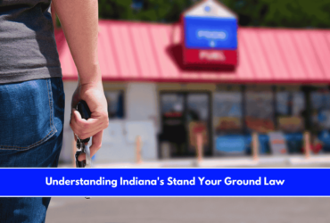 Understanding Indiana's Stand Your Ground Law