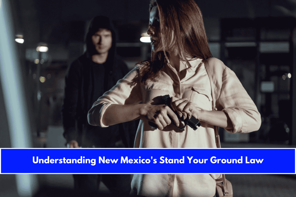 Understanding New Mexico's Stand Your Ground Law
