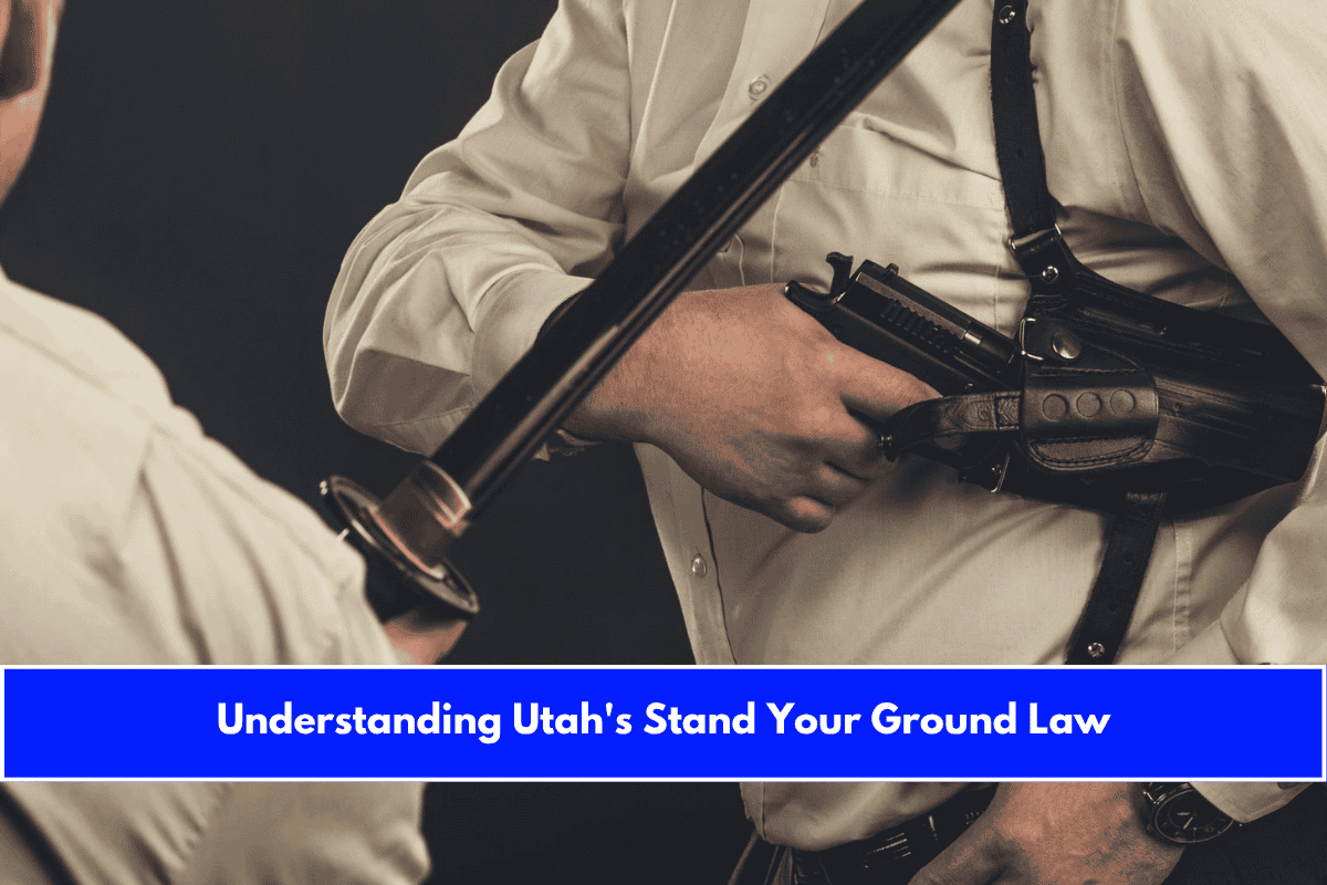Understanding Utah's Stand Your Ground Law