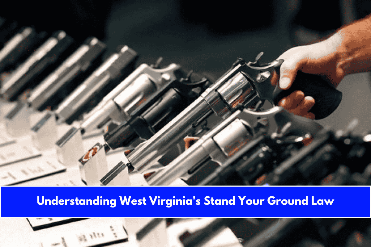 Understanding West Virginia's Stand Your Ground Law