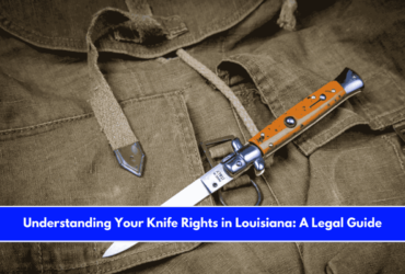 Understanding Your Knife Rights in Louisiana A Legal Guide