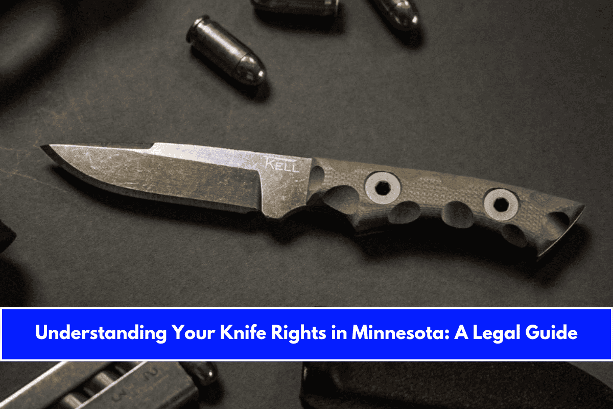 Understanding Your Knife Rights in Minnesota A Legal Guide