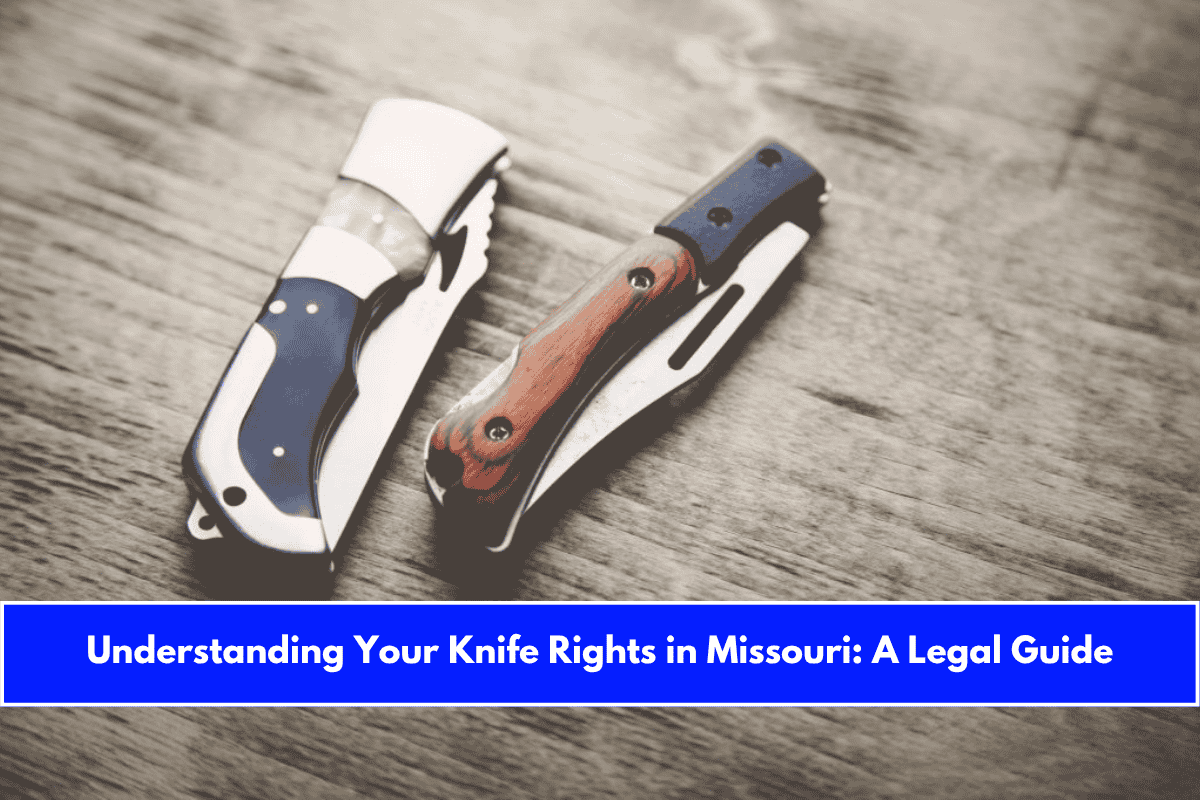 Understanding Your Knife Rights in Missouri A Legal Guide