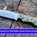 Understanding Your Knife Rights in South Carolina A Legal Guide