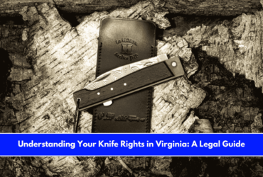Understanding Your Knife Rights in Virginia A Legal Guide