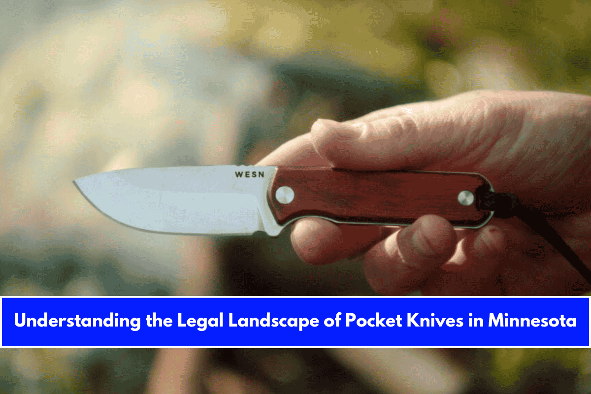 Understanding the Legal Landscape of Pocket Knives in Minnesota