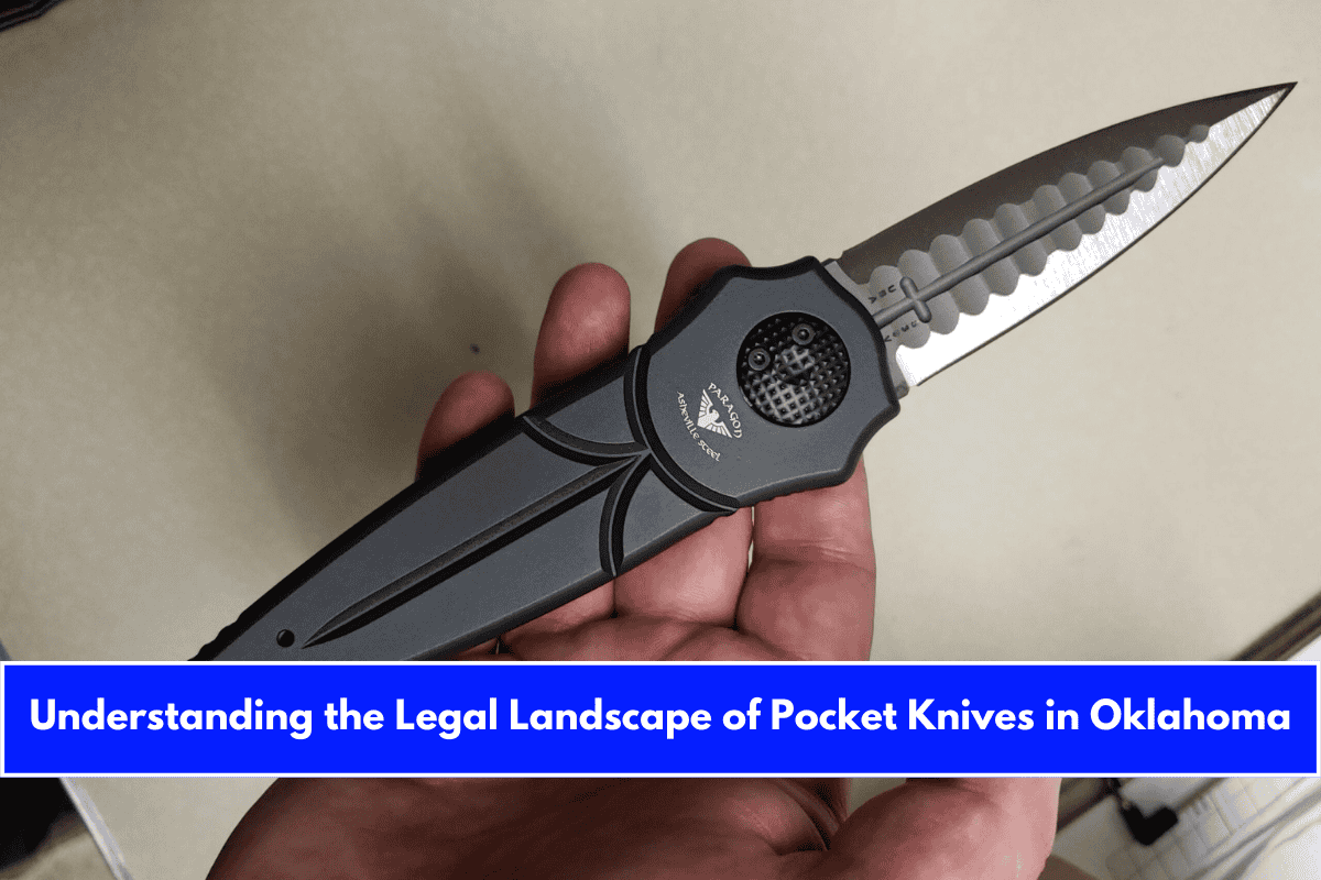 Understanding the Legal Landscape of Pocket Knives in Oklahoma