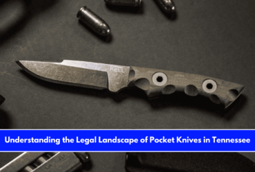 Understanding the Legal Landscape of Pocket Knives in Tennessee