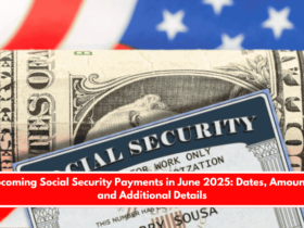 Upcoming Social Security Payments in June 2025 Dates, Amounts, and Additional Details