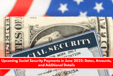 Upcoming Social Security Payments in June 2025 Dates, Amounts, and Additional Details
