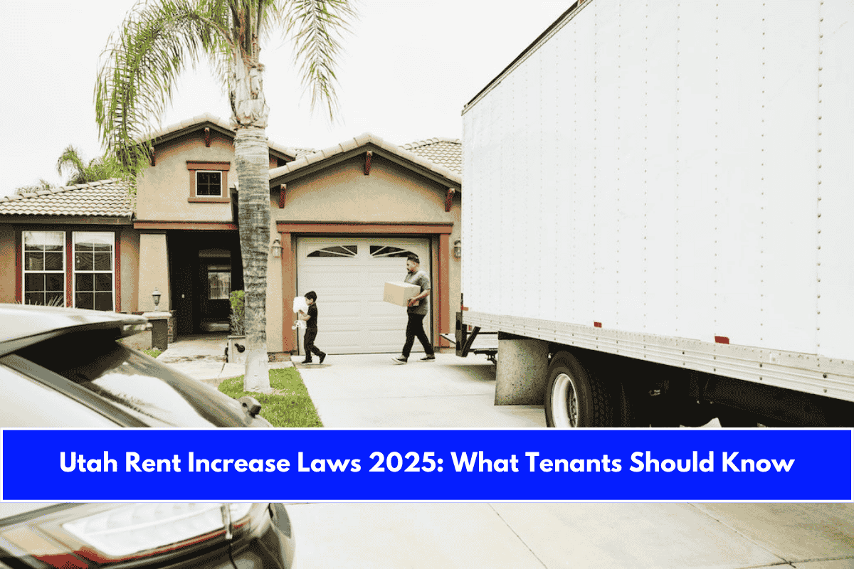 Utah Rent Increase Laws 2025 What Tenants Should Know