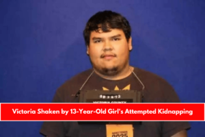 Victoria Shaken by 13-Year-Old Girl's Attempted Kidnapping
