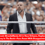 WWE Cancels WrestleMania 42 in New Orleans, Replaces It With Money In The Bank—Fans React With Disappointment