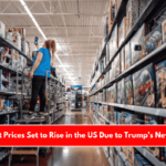 Walmart Prices Set to Rise in the US Due to Trump’s New Tariffs